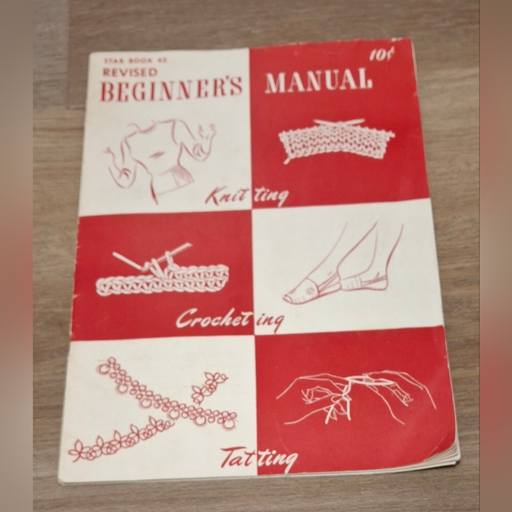 VINTAGE "Beginners Manual " Knitting, Crocheting, Tatting. 1946 Star books.